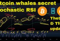 Bitcoin whales secret Stochastic RSI – Theta & Tfuel Update