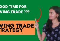 Is it good time for Swing trade? Simple Swing trade strategy | CA Akshatha Udupa