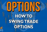 Swing Trading Options Strategy for Beginners and How to Trade Them