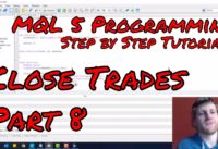 MT5 Programming Tutorial – Close Trades – Part 8