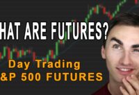 Stock Market Futures Explained For Beginners – Day Trading ES Futures