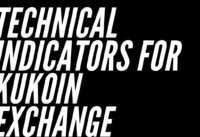 Trading with Kucoin Technical Indicators.