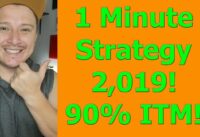 1 Minute Strategy 2,019! – Derivative Oscillator // 90% ITM!