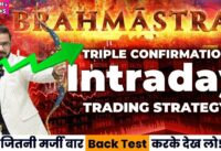 Brahmastra Triple Confirmation Intraday & Option #Trading Strategy in #StockMarket
