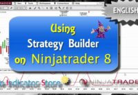 Creating Strategies and Indicators with Ninjatrader 8 Strategy Builder