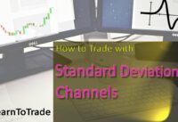 How To Trade Using Standard Deviation Channels