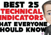 Best 25 Technical Indicators That Everyone Should Know. MACD ADX Stochastic Parabolic SAR etc..