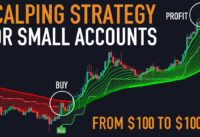The Best Scalping Strategy for Small Accounts ! ( Make $10 – $100 Per Day ! )