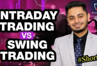 Intraday Trading Vs Swing Trading || Booming Bulls #shorts