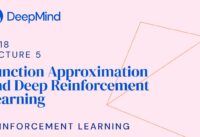 Reinforcement Learning 5: Function Approximation and Deep Reinforcement Learning