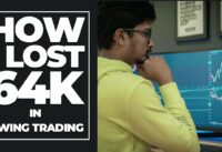 How I made a Loss of 64k in Swing Trading