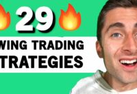 29 🔥 Swing Trading Strategies (THAT WORK)