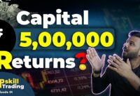 Swing Trading: How Much Return Is Possible With Rs 5 Lakh Capital – Upskill Your Trading Ep 1