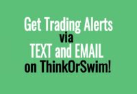 Text & Email Stock Alerts from Indicator Signals – TD Ameritrade Thinkorswim Tutorial