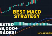 “Best MACD Trading Strategy” TESTED 168,000 TIMES!  Ultimate Backtest!