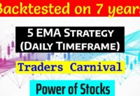 5 ema Strategy Backtest | Swing Trading | Power of Stocks | Traders Carnival