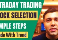 Stock Selection For Day Trading In 7 Simple Steps – Intraday Trading Strategies 🔥🔥