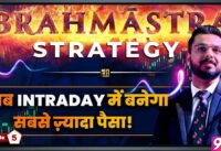 Brahmastra Strategy for Option Trading | Best Stock Market Intraday Strategy
