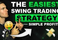 The Easiest Swing Trading Strategy | Simple Profits