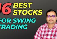 16 Best Stocks For Swing Trading | Top Stocks For Swing Trading