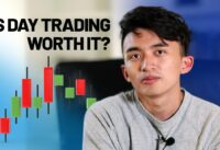 Is Day Trading worth it?