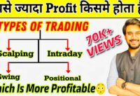 Scalping Vs Intraday Vs Swing Vs Positional | Which is best trading strategy?#rishimoney