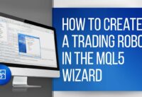 How to Create a Trading Robot in the MQL5 Wizard of MetaTrader Platforms