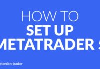 How To Set Up MetaTrader 5
