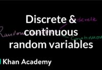 Discrete and continuous random variables | Probability and Statistics | Khan Academy
