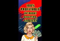 100% Profitable Intraday Scalping Strategy #strategy #shorts