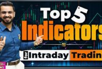Top 5 Indicators for Intraday Trading | Best Indicators for Trading in Stock Market