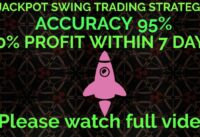 Jackpot Swing Trading Strategy  ||  10% Profit Within 7 Days  || Best Swing Trading Strategy  ||