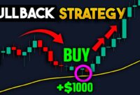 Master this Pullback Trading Strategy and NEVER WORK AGAIN