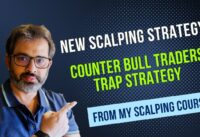 New Scalping Strategy – Counter Bull Traders Trap Strategy