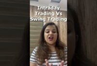 Intraday Trading Vs Swing Trading | Which Is Better #shorts #intradaytrading