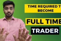 How much time it takes to become Full Time Swing Trader ? | Swing Trading
