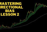 Gain Instant Trading Edge With Directional Bias – Trading Lesson #2