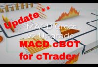 MACD Cross v2 – update to cTrader MACD Cross cBOT (MACD Trading Strategy)