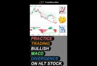 Learn to trade bullish MACD divergence on HLT stock #macd #divergence #trading