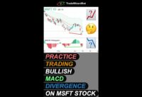Learn to trade bullish MACD divergence on MSFT stock #macd #divergence #trading