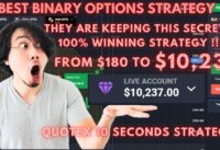 BEST QUOTEX TRADING STRATEGY 10 SECONDS – TURN $180 INTO $10,237 – BEST BINARY OPTIONS STRATEGY 2023