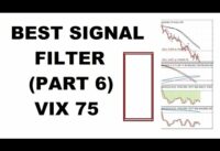 BEST SIGNAL FILTER (PART 6) **V75