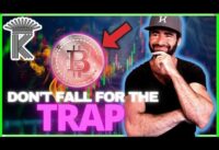 Bitcoin A Trap Is Emerging On Price