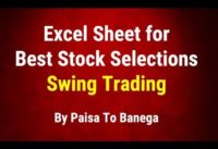 Excel Sheet for Best Stock Selection – Swing Trading – By Paisa To Banega