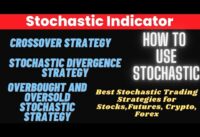 How To Use  “STOCHASTIC Indicator”  Stochastic Trading Strategy for Stocks Crypto Forex Futures