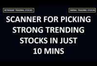 How to Pick a Stock in 10 Mins For Intraday Swing and Short Term Trading – Trending Shares