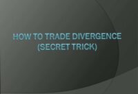 How to trade divergence (Secret Trick Revealed)