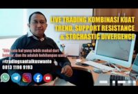 LIVE TRADING KOMBINASI KUAT TREND, SUPPORT RESISTANCE & STOCHASTIC DIVERGENCE