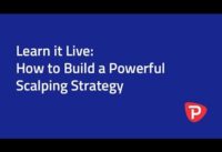 Learn It Live: How to Build a Powerful Scalping Strategy