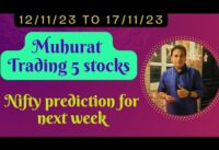 Muhurat Trading Stocks to buy | Nifty Prediction | 5 Swing Stocks for next week | Chart of the week